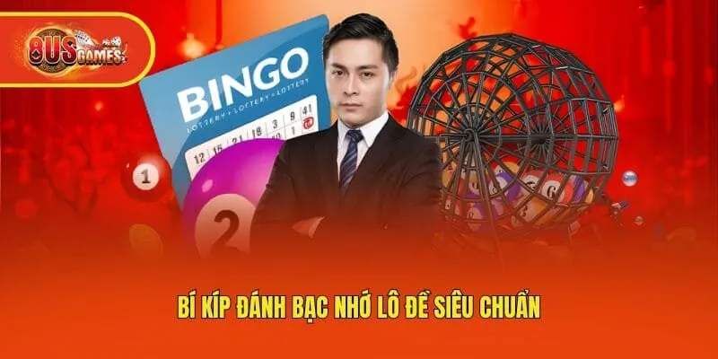 Bí kíp đánh bạc nhớ lô đề siêu chuẩn