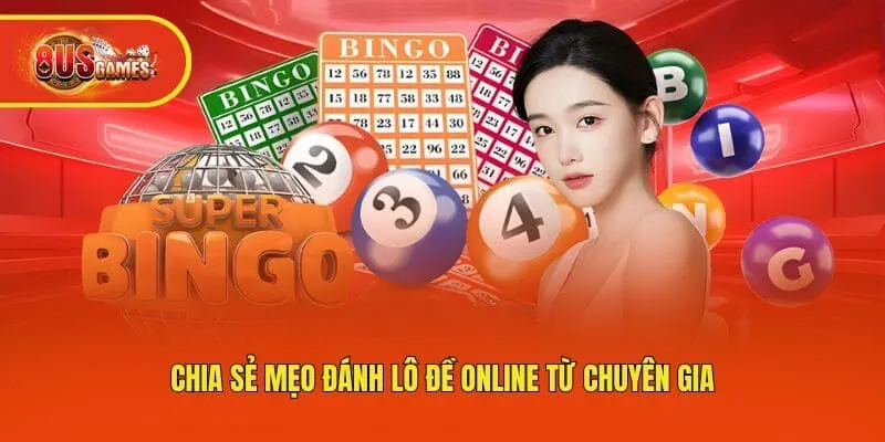 Chia sẻ mẹo đánh lô đề online từ chuyên gia