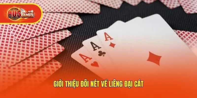 Giới thiệu đôi nét về Liêng đại cát