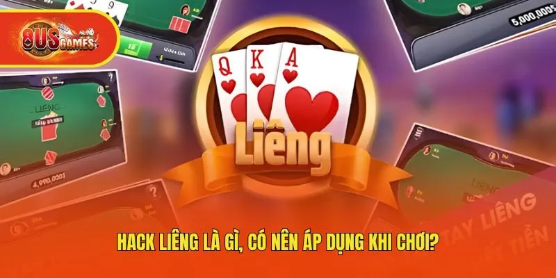 Hack Liêng Là Gì, Có Nên Áp Dụng Khi Chơi?