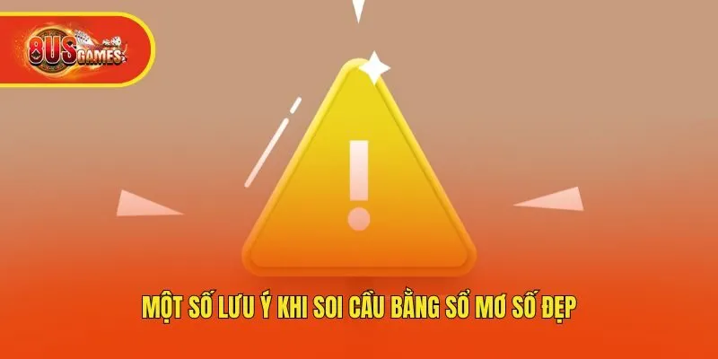 Một số lưu ý khi soi cầu bằng sổ mơ số đẹp