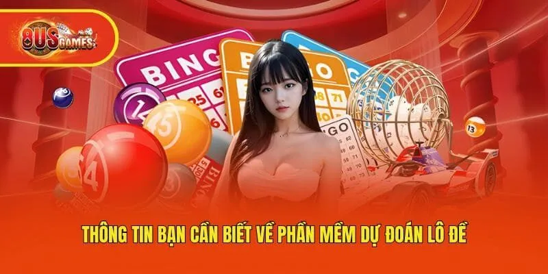 Thông tin bạn cần biết về phần mềm dự đoán lô đề