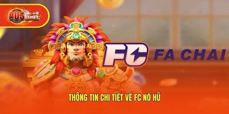 Thông tin chi tiết về FC nổ hũ