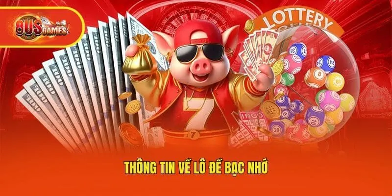 Thông tin về lô đề bạc nhớ