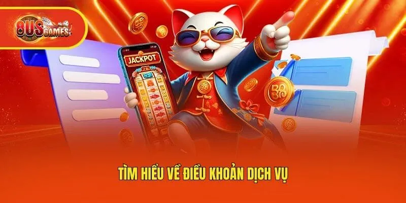 TÌm hiểu về điều khoản dịch vụ